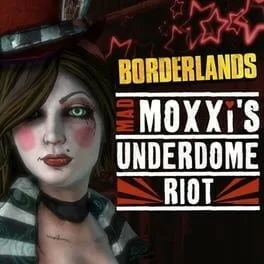 Borderlands: Mad Moxxis Underdome Riot