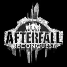 Afterfall Reconquest - Episode I