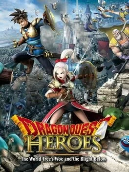 Dragon Quest Heroes: The World Trees Woe and the Blight Below