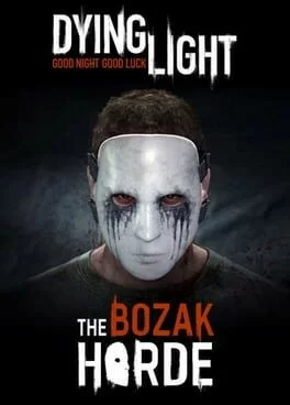 Dying Light: Bozak Horde