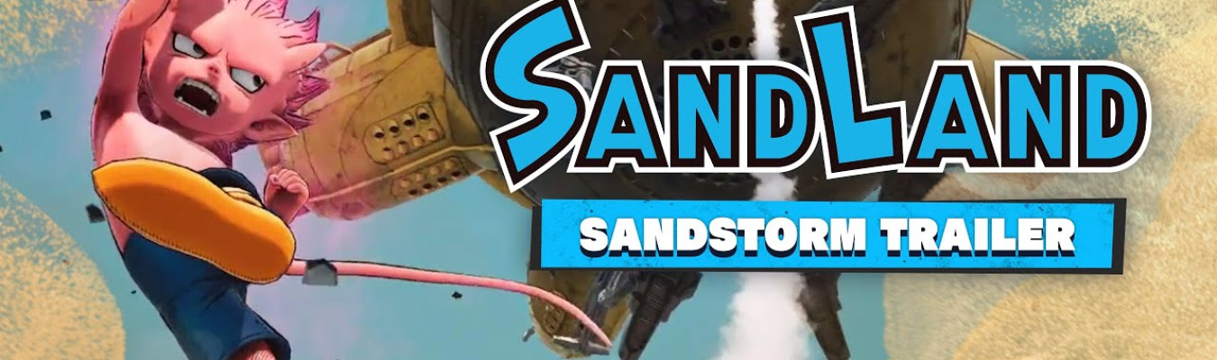 Sand Land ganha novo trailer ao som de Sandstorm