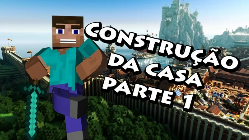 A CONSTRUÇÃO DA CASA PARTE 1 - MINECRAFT #5