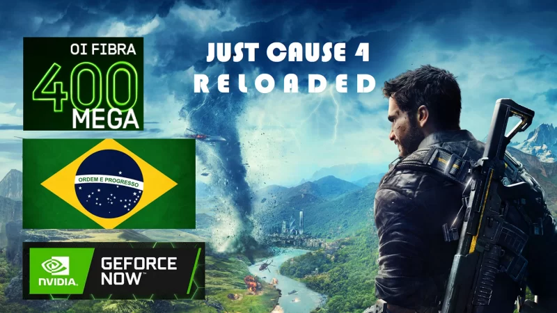 NVIDIA GeForce NOW - Just Cause 4 Reloaded [FullHD/60FPS] - OI FIBRA 400mb (Brasil)