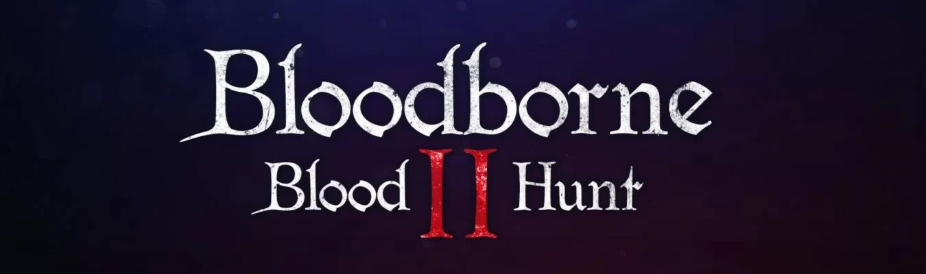 Bloodborne 2: Blood Hunt é um conceito feito por fãs de uma possível sequência