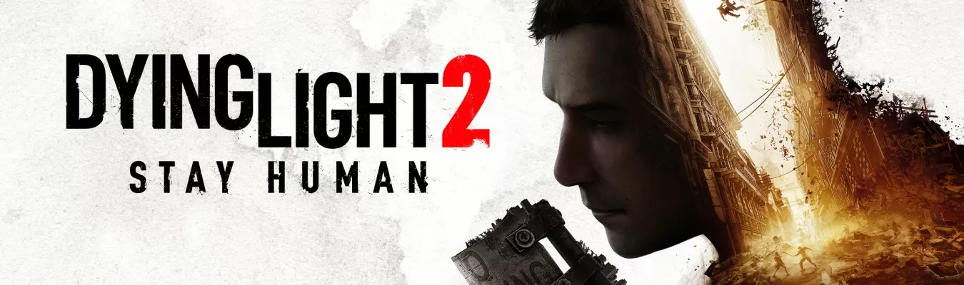 Techland promete mostrar mais gameplay e detalhes de Dying Light 2: Stay Human durante a Gamescom 2021
