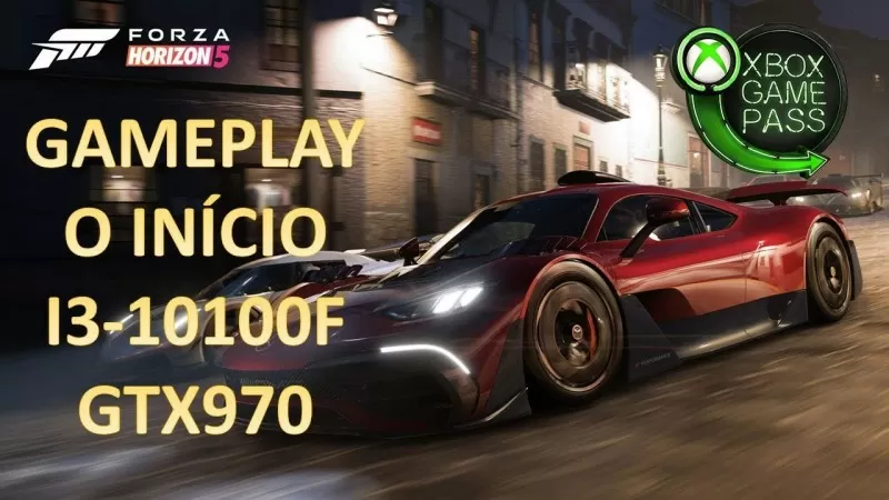 Forza Horizon 5 - GAMEPLAY O INÍCIO + I3-10100H+GTX970