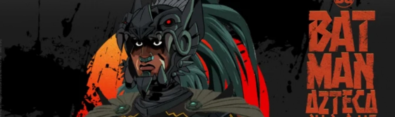 HBO anuncia Batman Azteca: Choque de Impérios, novo filme animado