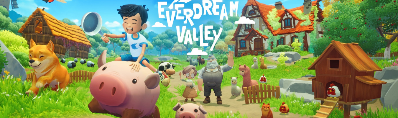 Everdream Valley, aventura de fazenda, lançará no PC, PS4, PS5 e Nintendo  Switch na Primavera de 2023