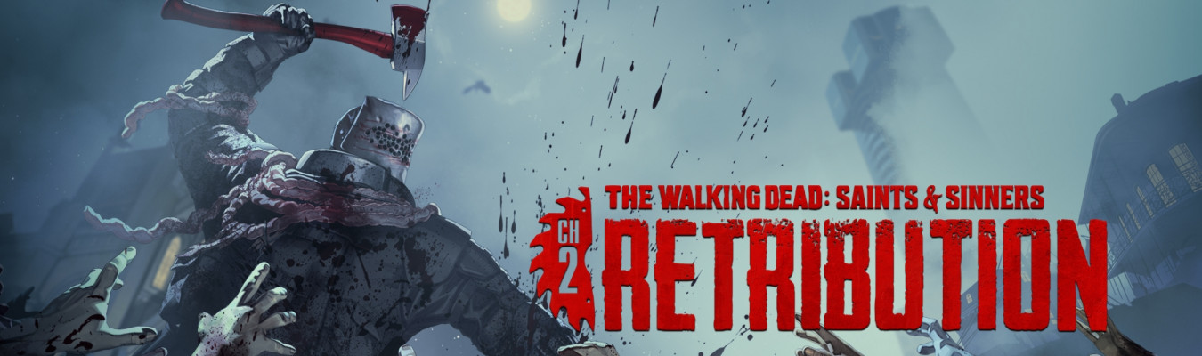 The Walking Dead: Saints & Sinners - Chapter 2: Retribution já está disponível no PC e PS VR2