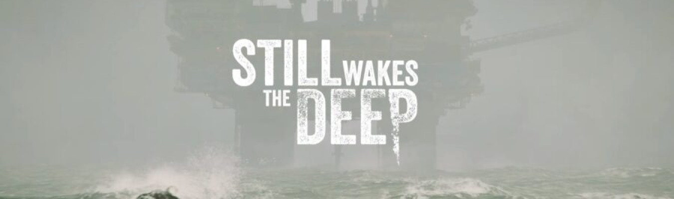 Still Wakes the Deep, jogo de terror, tem gameplay divulgado